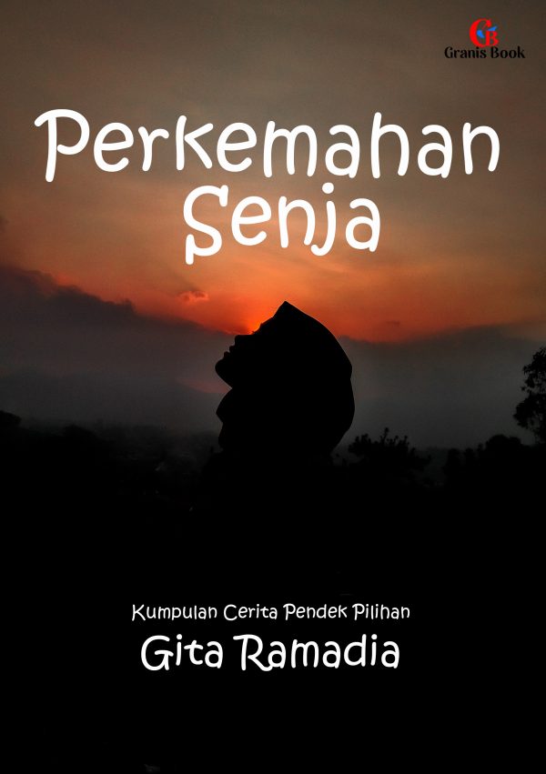 Perkemahan Senja : Kumpulan Cerita Pendek Pilihan