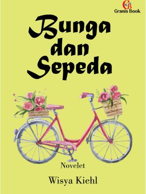 Bunga dan Sepeda : Novelet