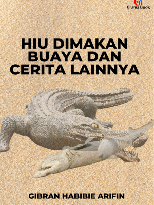 Hiu Dimakan Buaya dan Cerita Lainnya