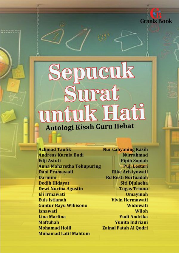 Sepucuk Surat untuk Hati: Antologi Kisah Guru Hebat