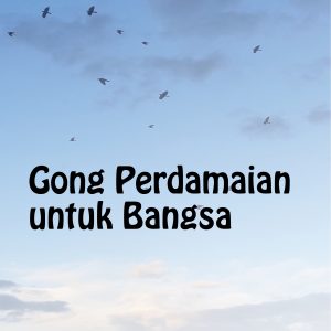 Gong perdamaian untuk bangsa